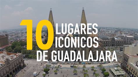 lugares para visitar guadalajara|32 cosas que debes hacer en Guadalajara al menos una vez